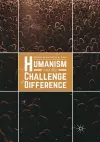 Humanism and the Challenge of Difference cover