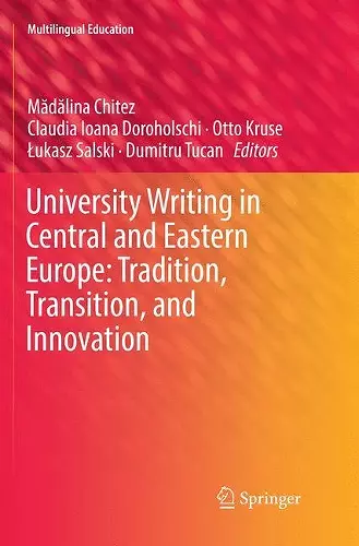 University Writing in Central and Eastern Europe: Tradition, Transition, and Innovation cover