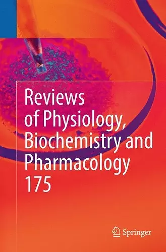 Reviews of Physiology, Biochemistry and Pharmacology, Vol. 175 cover