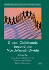 Global Childhoods beyond the North-South Divide cover