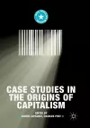 Case Studies in the Origins of Capitalism cover