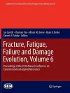 Fracture, Fatigue, Failure and Damage Evolution, Volume 6 cover