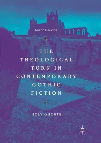 The Theological Turn in Contemporary Gothic Fiction cover