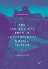 The Theological Turn in Contemporary Gothic Fiction cover