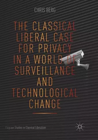 The Classical Liberal Case for Privacy in a World of Surveillance and Technological Change cover