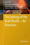 The Geology of the Arab World---An Overview cover