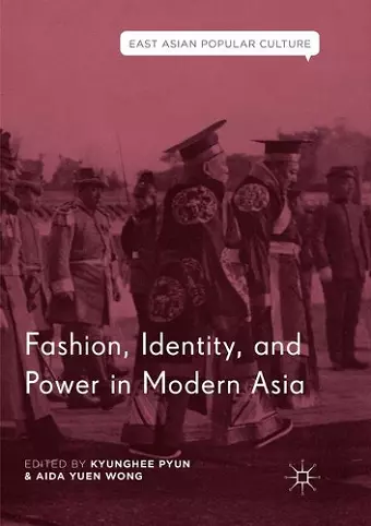 Fashion, Identity, and Power in Modern Asia cover