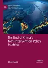 The End of China’s Non-Intervention Policy in Africa cover