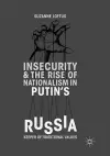 Insecurity & the Rise of Nationalism in Putin's Russia cover