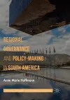 Regional Governance and Policy-Making in South America cover