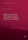 William Desmond’s Philosophy between Metaphysics, Religion, Ethics, and Aesthetics cover