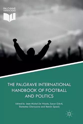 The Palgrave International Handbook of Football and Politics cover