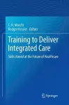 Training to Deliver Integrated Care cover