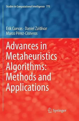 Advances in Metaheuristics Algorithms: Methods and Applications cover