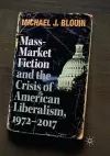 Mass-Market Fiction and the Crisis of American Liberalism, 1972–2017 cover