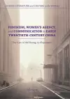 Feminism, Women's Agency, and Communication in Early Twentieth-Century China cover