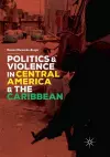 Politics and Violence in Central America and the Caribbean cover