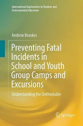 Preventing Fatal Incidents in School and Youth Group Camps and Excursions cover