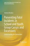Preventing Fatal Incidents in School and Youth Group Camps and Excursions cover