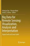 Big Data for Remote Sensing: Visualization, Analysis and Interpretation cover