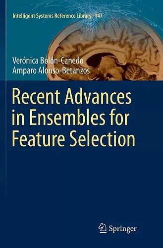 Recent Advances in Ensembles for Feature Selection cover