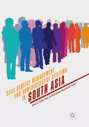 Civil Service Management and Administrative Systems in South Asia cover