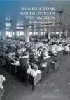 Women's Work and Politics in WWI America cover