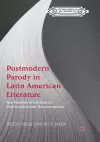 Postmodern Parody in Latin American Literature cover