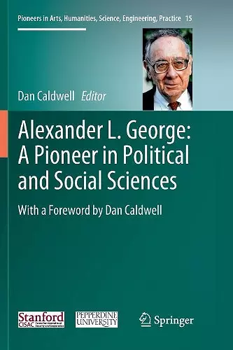 Alexander L. George: A Pioneer in Political and Social Sciences cover