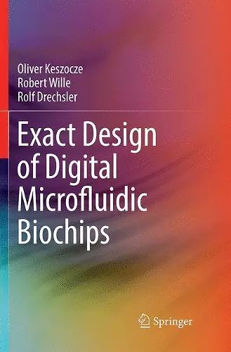 Exact Design of Digital Microfluidic Biochips cover