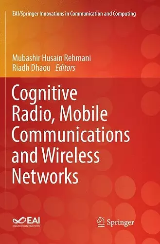 Cognitive Radio, Mobile Communications and Wireless Networks cover