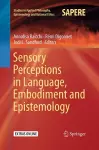 Sensory Perceptions in Language, Embodiment and Epistemology cover