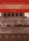 Collective Leadership in Soviet Politics cover