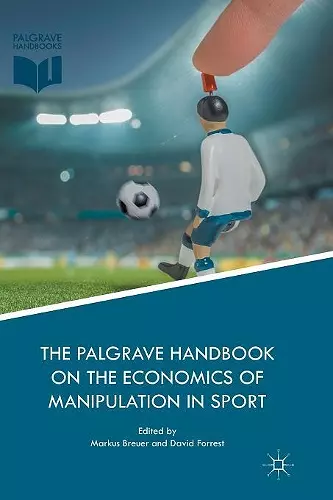 The Palgrave Handbook on the Economics of Manipulation in Sport cover