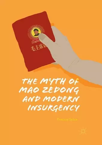 The Myth of Mao Zedong and Modern Insurgency cover