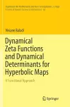 Dynamical Zeta Functions and Dynamical Determinants for Hyperbolic Maps cover