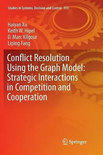 Conflict Resolution Using the Graph Model: Strategic Interactions in Competition and Cooperation cover