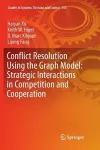 Conflict Resolution Using the Graph Model: Strategic Interactions in Competition and Cooperation cover