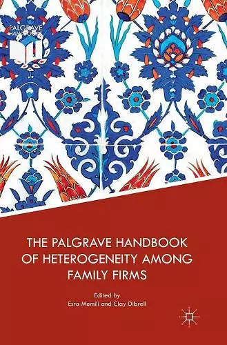 The Palgrave Handbook of Heterogeneity among Family Firms cover