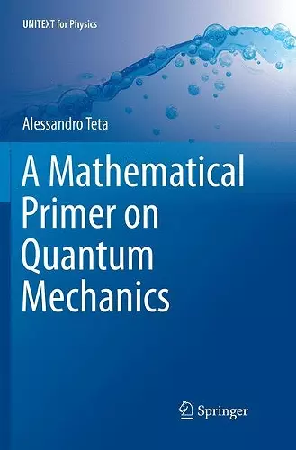 A Mathematical Primer on Quantum Mechanics cover