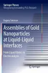 Assemblies of Gold Nanoparticles at Liquid-Liquid Interfaces cover
