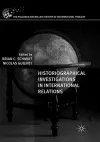 Historiographical Investigations in International Relations cover