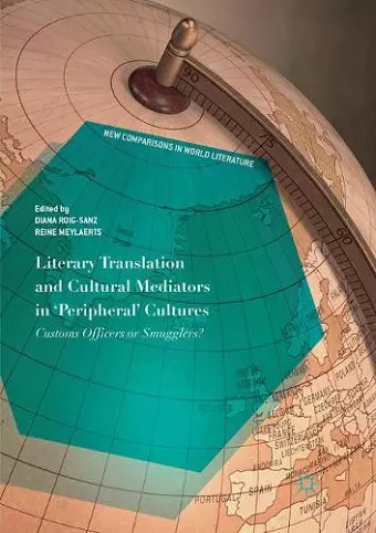 Literary Translation and Cultural Mediators in 'Peripheral' Cultures cover