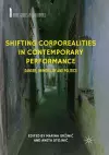 Shifting Corporealities in Contemporary Performance cover