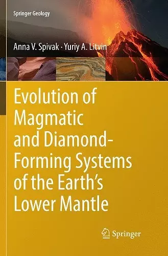 Evolution of Magmatic and Diamond-Forming Systems of the Earth's Lower Mantle cover