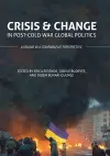 Crisis and Change in Post-Cold War Global Politics cover
