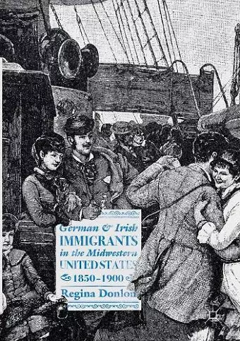 German and Irish Immigrants in the Midwestern United States, 1850–1900 cover