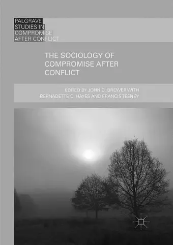 The Sociology of Compromise after Conflict cover