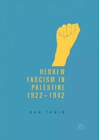 Hebrew Fascism in Palestine, 1922–1942 cover