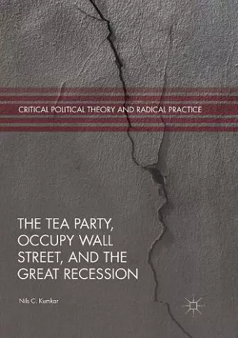 The Tea Party, Occupy Wall Street, and the Great Recession cover